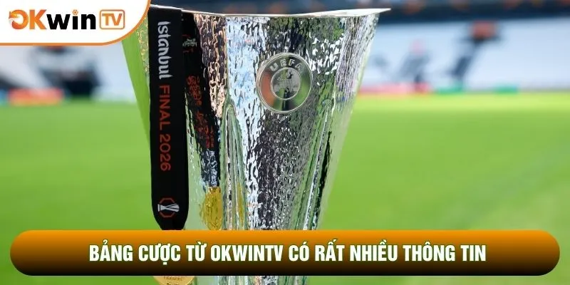 Bảng cược từ OKWINTV có rất nhiều thông tin