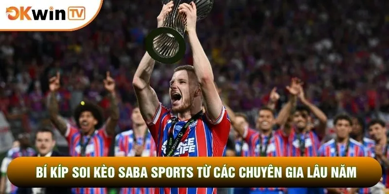 Bí kíp soi kèo Saba sports từ các chuyên gia lâu năm