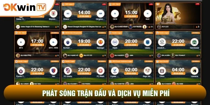 Phát sóng trận đấu và dịch vụ miễn phí