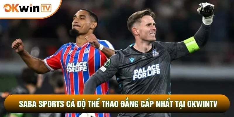 Saba Sports Cá Độ Thể Thao Đẳng Cấp Nhất Tại Okwintv